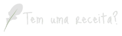 Tem uma receita?